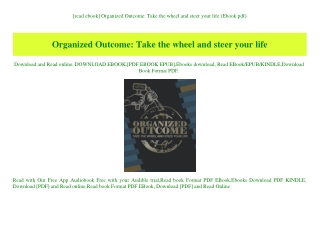 [read ebook] Organized Outcome Take the wheel and steer your life (Ebook pdf)