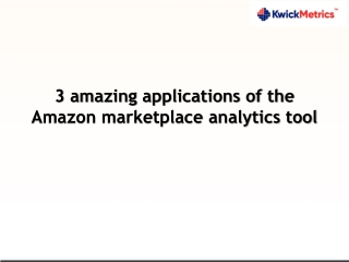 3 amazing applications of the Amazon marketplace analytics tool