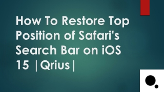 How To Restore Top Position of Safari's Search Bar on iOS Qrius
