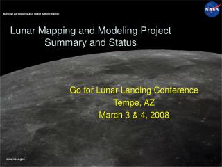 Lunar Mapping and Modeling Project Summary and Status