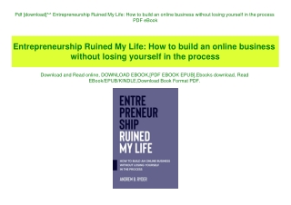 Pdf [download]^^ Entrepreneurship Ruined My Life How to build an online business without losing yourself in the process