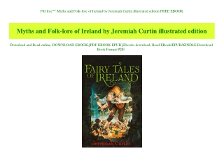 Pdf free^^ Myths and Folk-lore of Ireland by Jeremiah Curtin illustrated edition FREE EBOOK