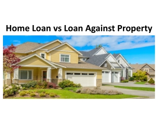 Home Loan vs Loan Against Property