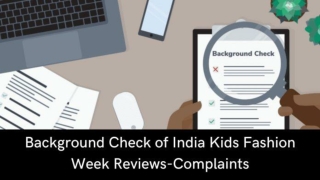Background check of India Kids Fashion Week Reviews-Complaints
