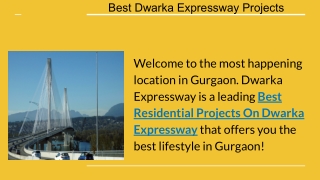 Best Dwarka Expressway Projects- 918860646116