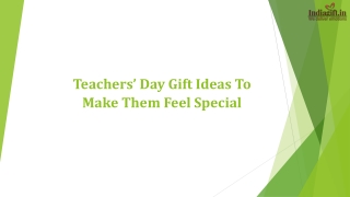 Teachers’ Day Gift Ideas To Make Them Feel Special