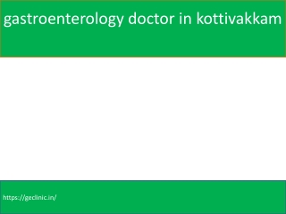 gastroenterologist in kottivakkam