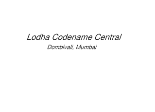 Lodha Codename Central Dombivali Mumbai _ Brochure _ Location _ Price _ Floor Plan