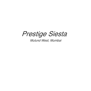 Prestige Siesta Mulund West, Mumbai _ Brochure _ Location _ Price _ Floor Plan