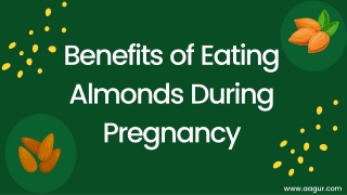 Top Benefits of Eating Almonds During Pregnancy