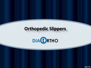 Orthopedic Slippers near me, Orthopedic Slippers Online for Sale - Diabetic Ortho Footwear India.