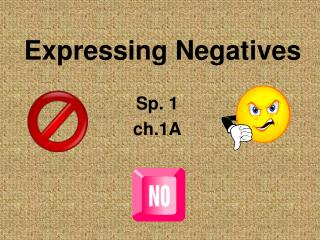 Expressing Negatives