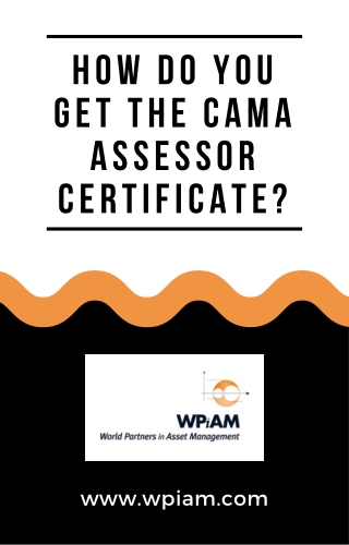 HOW DO YOU GET THE CAMA ASSESSOR CERTIFICATE