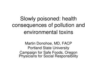 Slowly poisoned: health consequences of pollution and environmental toxins