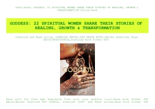 {mobiePub} GODDESS 22 SPIRITUAL WOMEN SHARE THEIR STORIES OF HEALING  GROWTH & TRANSFORMATION Online Book