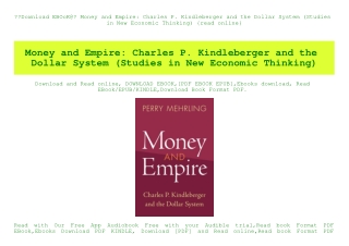 Download EBOoK@ Money and Empire Charles P. Kindleberger and the Dollar System (Studies in New Economic Thinking) {read