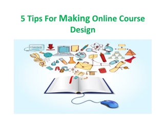 5 Tips For Making Online Course Design