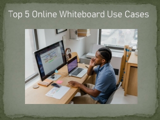 Top 5 Online Whiteboard Use Cases