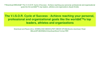 Download EBOoK@ The V.I.S.O.R. Cycle of Success  Achieve reaching your personal  professional and organizational goals l
