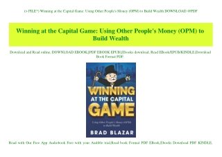 (P.D.F. FILE) Winning at the Capital Game Using Other People's Money (OPM) to Build Wealth DOWNLOAD @PDF