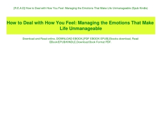 [R.E.A.D] How to Deal with How You Feel Managing the Emotions That Make Life Unmanageable (Epub Kindle)