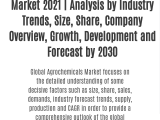 Agrochemicals Market 2021 | Analysis by Industry Trends, Size, Share, Company Overview, Growth, Development and Forecast