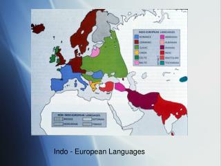 Indo - European Languages