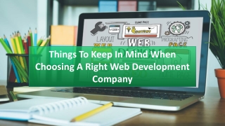 Things To Keep In Mind When Choosing A Right Web Development Company