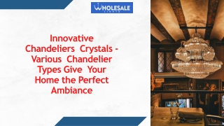 Innovative Chandelier Crystals in Bulk