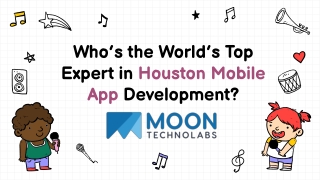 Who’s the World’s Top Expert in Houston Mobile App Development_
