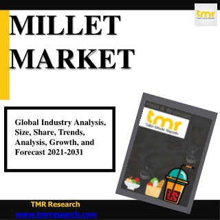 Millet Market Is Set To Witness Continual Upward Growth In Its Trajectory