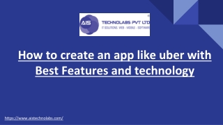 How to create an app like uber with Best Features and technology