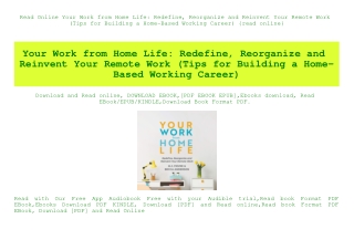 Read Online Your Work from Home Life Redefine  Reorganize and Reinvent Your Remote Work (Tips for Building a Home-Based