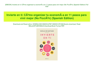 {EBOOK} Invierte en ti CÃƒÂ³mo organizar tu economÃƒÂ­a en 11 pasos para vivir mejor (No FicciÃƒÂ³n) (Spanish Edition) F