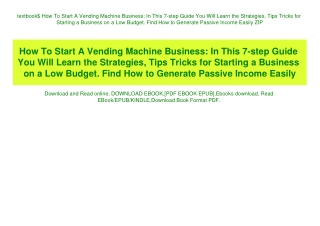 textbook$ How To Start A Vending Machine Business In This 7-step Guide You Will Learn the Strategies  Tips Tricks for St