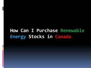 How Can I Purchase Renewable Energy Stocks in Canada