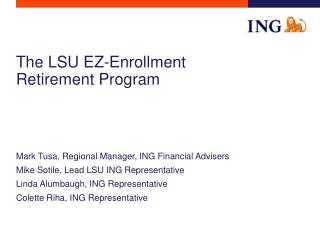 The LSU EZ-Enrollment Retirement Program