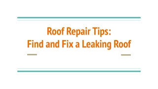 Roof Repair Tips: Find and Fix a Leaking Roof