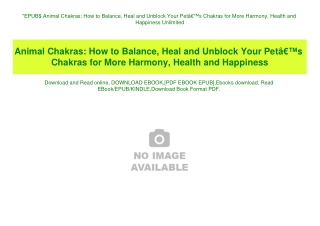 EPUB$ Animal Chakras How to Balance  Heal and Unblock Your PetÃ¢Â€Â™s Chakras for More Harmony  Health and Happiness Unl