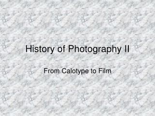 History of Photography II