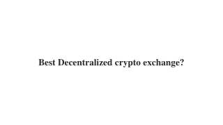 Best Decentralized crypto exchange_