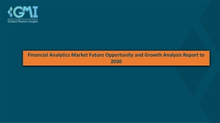Financial Analytics Market Future Opportunity and Growth Analysis Report to 2030