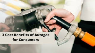 3 Cost Benefits of Autogas for consumers