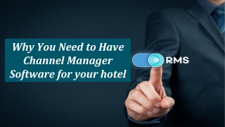 Why You Need to Have Channel Manager Software for your hotel