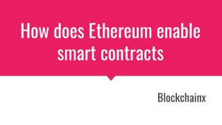 How does Ethereum enable smart contracts 5