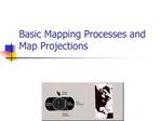 Basic Mapping Processes and Map Projections