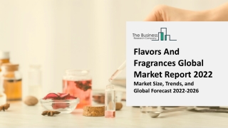 Flavors And Fragrances Market Outlook Through 2031 – Opportunities, Strategies