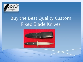 Buy the Best Quality Custom Fixed Blade Knives