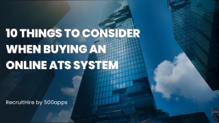 10 Things to Consider When Buying An Online ATS System