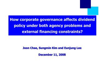 How corporate governance affects dividend policy under both agency problems and external financing constraints?
